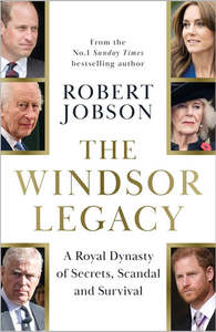 The Windsor Legacy Robert Jobson