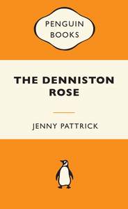 The Denniston Rose Jenny Pattrick