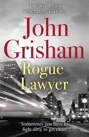 Rogue Lawyer John Grisham
