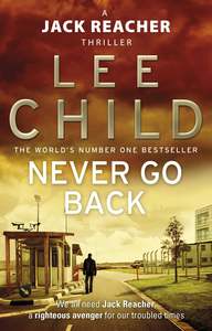 Lee Child: Never Go Back Lee Child