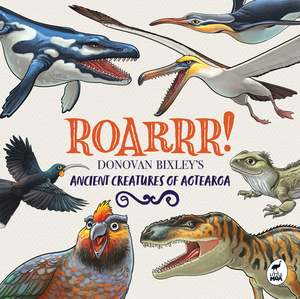 Childrens Books: Roarrr! Donovan Bixley