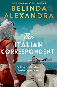 The Italian Correspondent Belinda Alexandra