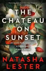 New Releases 1: The Chateau on Sunset Natasha Lester