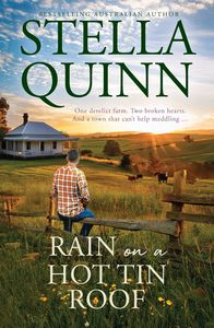 Romance: Rain on a Hot Tin Roof Stella Quinn