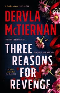 Dervla Mctiernan Books: Three Reasons for Revenge Dervla McTiernan