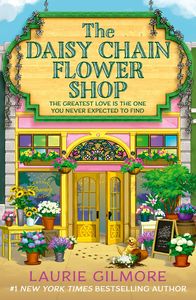 Romance: The Daisy Chain Flower Shop Laurie Gilmore