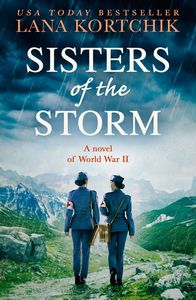 Fiction: Sisters of the Storm Lana Kortchik