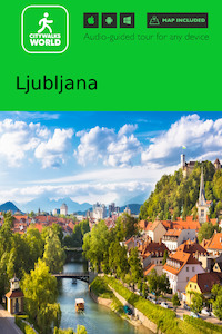 Audio-guided Tour: Ljubljana