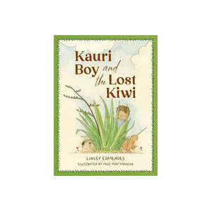 Kauri Boy and the Lost Kiwi
