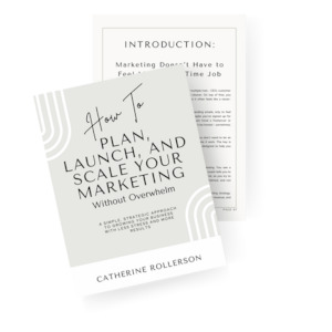 How to Plan, Launch, and Scale Your Marketing Without Overwhelm Copy By Catherine