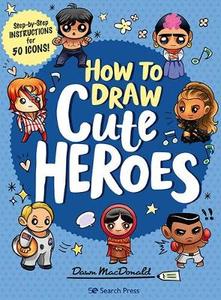 Products: How To Draw Cute Heroes - CraftBooks.co.nz