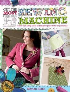 Get The Most From Your Sewing Machine - CraftBooks.co.nz