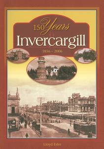 Southern History: Invercargill 150 Years