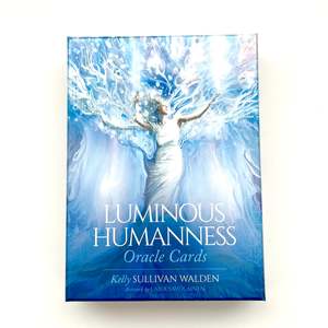 Luminous Humanness Oracle Cards by Kelly Sullivan Walden & Laila Savolainen