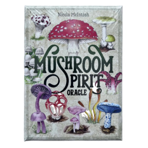Oracle Cards: MUSHROOM SPIRT ORACLE CARDS BY NICOLA MCINOSH