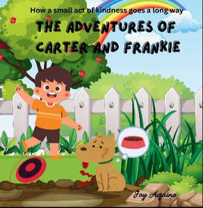 Accessories: The Adventures of Carter and Frankie: How A Small Act of Kindness Goes A Long Way