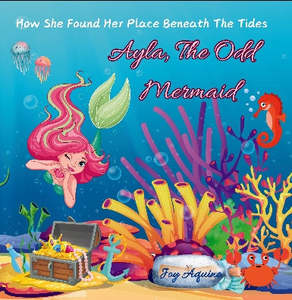 Accessories: Ayla, The Odd Mermaid: How She Found Her Place Beneath The Tides