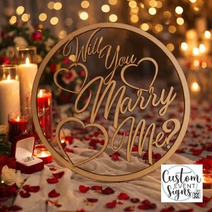 Round wooden Will You Marry Me sign - Custom Event Signs
