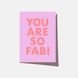 Greeting Card | You Are So Fab!