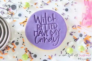 Halloween Stamps: Witch Better Have My Candy Acrylic Embosser Stamp