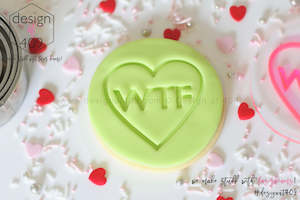 Not So Valentines: WTF Candy Heart Acrylic Embosser Stamp