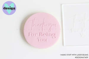 Raised Acrylic Fondant Stamps: Thank You For Being You Raised Acrylic Fondant Stamp