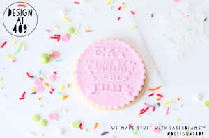 Christmas New Year Raised Acrylic Stamps: Eat Drink And Be Merry Raised Acrylic Fondant Stamp
