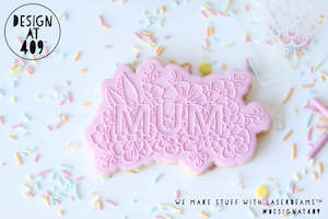 Mothers Day Stamps With Cutters: Mum Floral Raised Stamp & Cutter