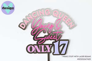Layered Cake Topper: Dancing Queen Young And Sweet Only 17 Layered Cake Topper