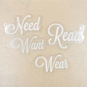 Acrylic Blanks Words: Acrylic - 3 Inch Read, Wear, Want, Need - Clear