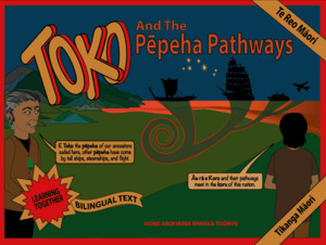 Products: Toko and the Pēpeha Pathways DIGITAL IWI