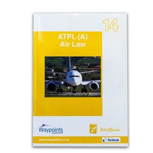 Pilot Training Books: Waypoints Vol 14: NZ ATPL(A) Air Law