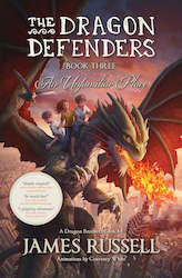 All: The Dragon Defenders â Book 3: An Unfamiliar Place