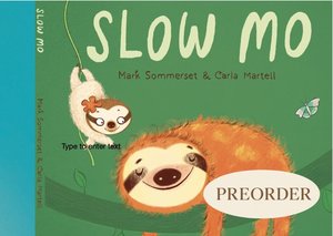 Products: Slow Mo - By Mark Sommerset and Carla Martell - Mark Sommerset