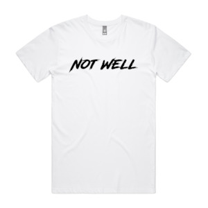 NOT WELL - Men's White Tee Double Print