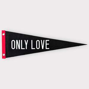 Only Love Pennant | Felt Pennant Flag banner