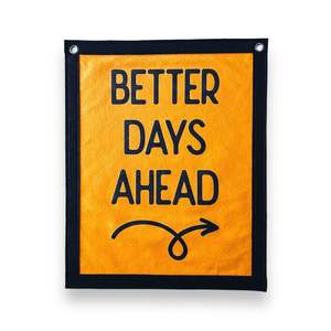 Banners: Better Days Ahead Banner | Felt Pennant Flag Banner | Vintage Banner | Wall Decor | Wall Hanging