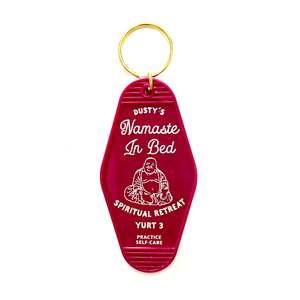 Namaste in bed spiritual retreat Motel Keychain