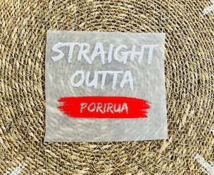 Iron On Heat Transfers For Clothing: Straight Outta Porirua Iron On Heat Transfer for Clothing #12