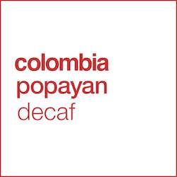 Single Origin: colombia popayan — decaf