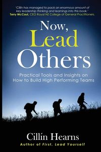 Empowerment For Us All: Now, Lead Others: Practical Tools and Insights on How to Build High Performing Teams - Cillin Hearns
