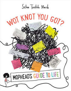 Empowerment For Us All: Wot Knot You Got? Mophead's Guide to Life - Selina Tusitala Marsh
