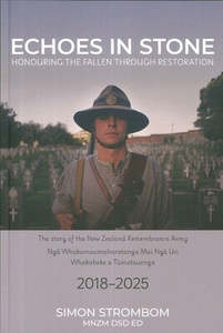 Echoes In Stone: Honouring the Fallen Through Restoration - Simon Srombom MNZM DSD ED