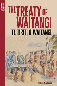 The NZ Series: The Treaty of Waitangi/Te Tiriti o Waitangi - Ross Calman