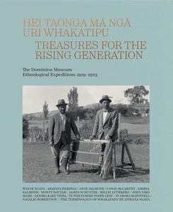 Hei Taonga Ma Nga Uri Whakatipu: Treasures for the Rising Generation: The Domini&hellip;