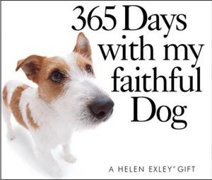 Calendars And Diaries: 365 Days with My Faithful Dog : Perpetual Calandar - Helen Exley