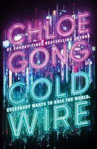 Cold Wire - Chloe Gong
