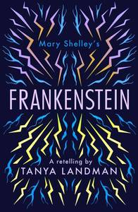 Frankenstein: A Retelling - Tanya Landman (Dyslexia Friendly)