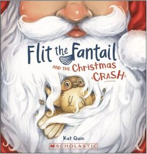 Christmas Childrens Christmas Books: Flit the Fantail and the Christmas Crash - Kat Quin