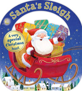 Christmas Childrens Christmas Books: Santa’s Sleigh - Roger Priddy
